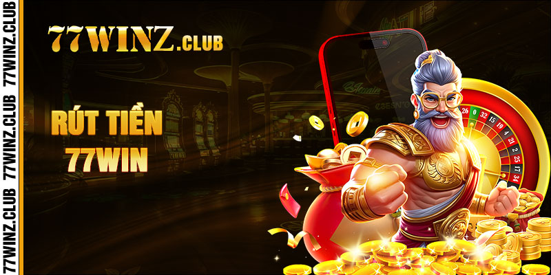 Rút Tiền 77win