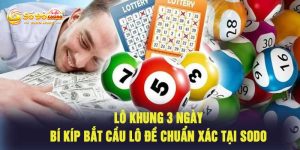 Lô Khung 3 Ngày – Bí Kíp Bắt Cầu Lô Đề Chuẩn Xác Tại Sodo